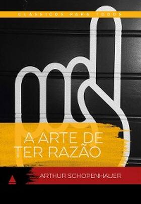 Schopenhauer |  A arte de ter razão | eBook | Sack Fachmedien