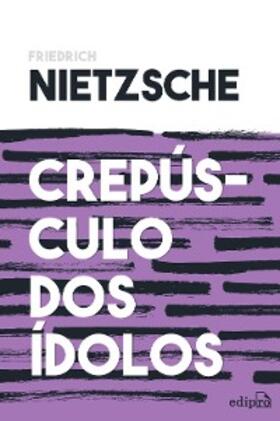 Nietzsche |  Crepúsculo dos ídolos | eBook | Sack Fachmedien