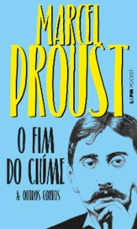 Proust |  O fim do ciúme e outros contos | eBook | Sack Fachmedien