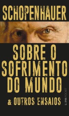 Schopenhauer |  Sobre o sofrimento do mundo e outros ensaios | eBook | Sack Fachmedien