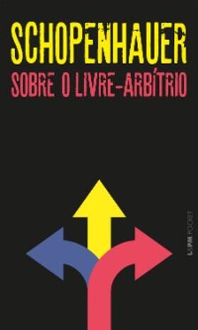 Schopenhauer |  Sobre o livre-arbítrio | eBook | Sack Fachmedien