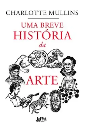 Mullins |  Uma breve história da arte | eBook | Sack Fachmedien