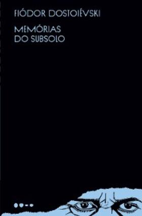 Dostoiévski |  Memórias do subsolo | eBook | Sack Fachmedien