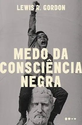 Gordon |  Medo da consciência negra | eBook | Sack Fachmedien