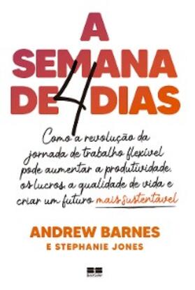 Barnes / Jones |  A semana de quatro dias | eBook | Sack Fachmedien