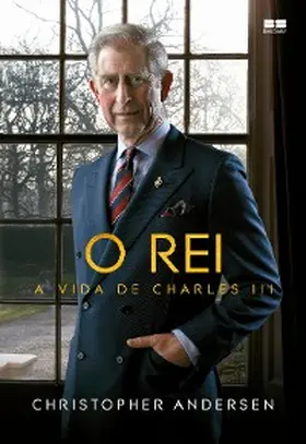 Andersen |  O rei: A vida de Charles III | eBook | Sack Fachmedien