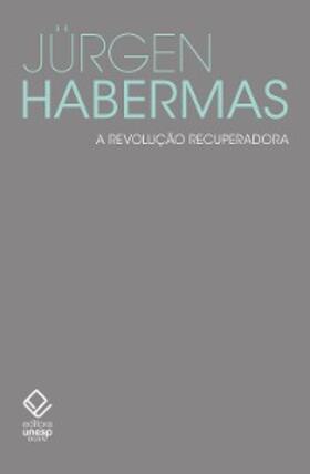 Habermas |  A revolução recuperadora | eBook | Sack Fachmedien