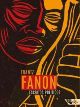 Fanon |  Escritos políticos | eBook | Sack Fachmedien