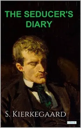 Kierkegaard |  The Sedurcer's Diary - S. Kierkegaard | eBook | Sack Fachmedien