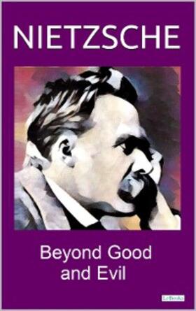 Nietzsche |  Beyond Good and Evil - Nietzsche | eBook | Sack Fachmedien