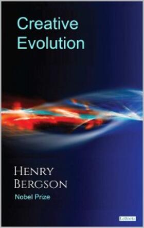 Bergson |  Creative Evolution - Henry Bergson | eBook | Sack Fachmedien