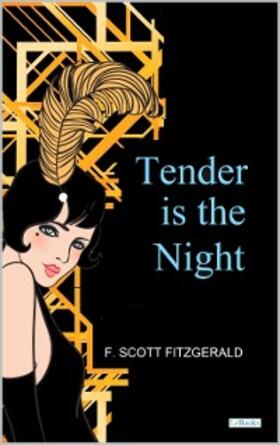 Fitzgerald |  Tender Is The Night - Fitzgerald | eBook | Sack Fachmedien