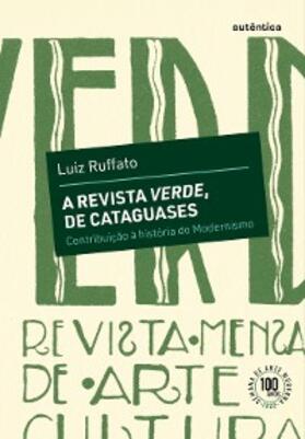 Ruffato |  A revista Verde, de Cataguases | eBook | Sack Fachmedien