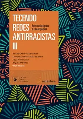 Filice / Jesus / Lima |  Tecendo redes antirracistas III | eBook | Sack Fachmedien