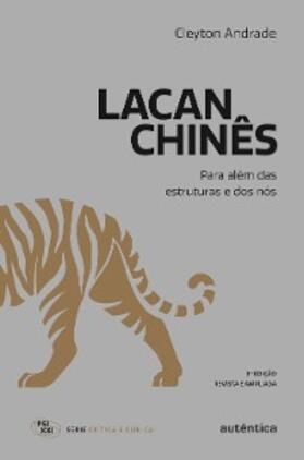 Andrade |  Lacan chinês: Para além das estruturas e dos nós | eBook | Sack Fachmedien
