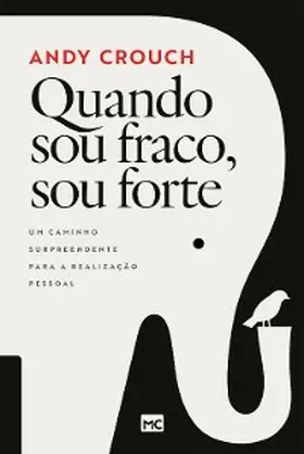 Crouch |  Quando sou fraco, sou forte | eBook | Sack Fachmedien