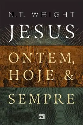 Wright |  Jesus: ontem, hoje e sempre | eBook | Sack Fachmedien