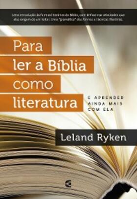 Ryken |  Para ler a Bíblia como literatura | eBook | Sack Fachmedien