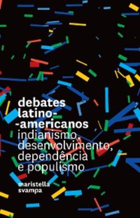 Svampa |  Debates latino-americanos | eBook | Sack Fachmedien