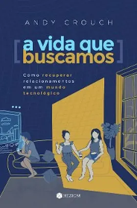 Crouch |  A Vida que Buscamos | eBook | Sack Fachmedien