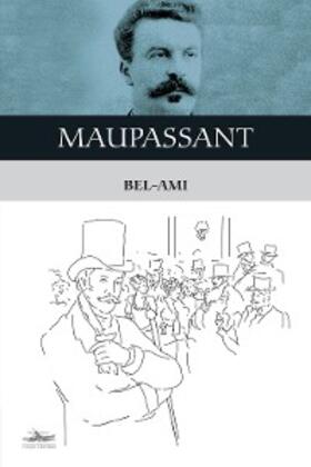 Maupassant |  Bel-Ami | eBook | Sack Fachmedien