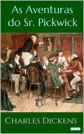 Dickens |  As Aventuras do Sr. Pickwick - Dickens | eBook | Sack Fachmedien