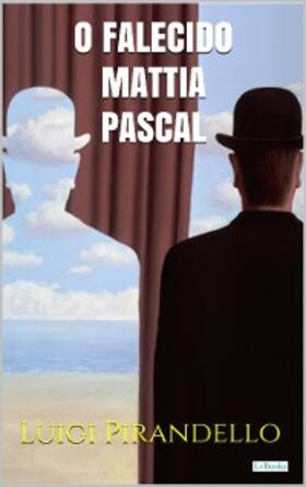 Pirandello |  O Falecido Mattia Pascal - Pirandello | eBook | Sack Fachmedien