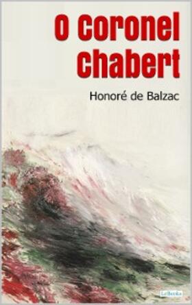 Balzac |  O CORONEL CHABERT | eBook | Sack Fachmedien