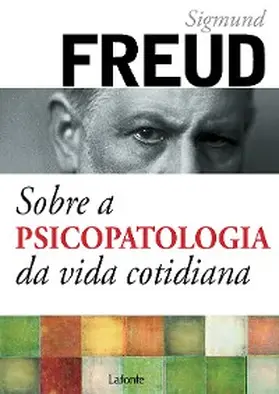 Freud |  Sobre a psicopatologia da vida cotidiana | eBook | Sack Fachmedien