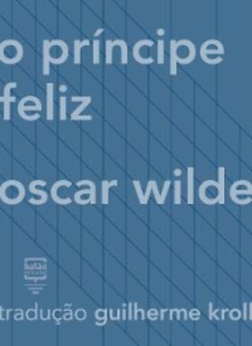 Wilde |  O príncipe feliz | eBook | Sack Fachmedien