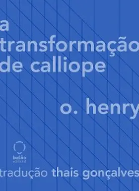 Henry |  A transformação de Calliope | eBook | Sack Fachmedien