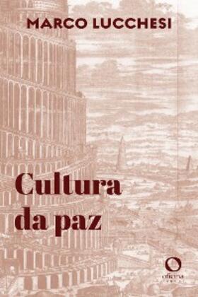 Lucchesi |  Cultura da Paz | eBook | Sack Fachmedien