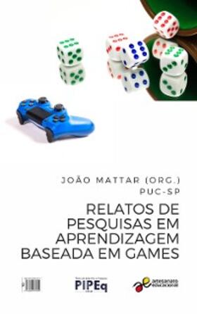 Mattar |  Relatos de pesquisas em aprendizagem baseada em games | eBook | Sack Fachmedien