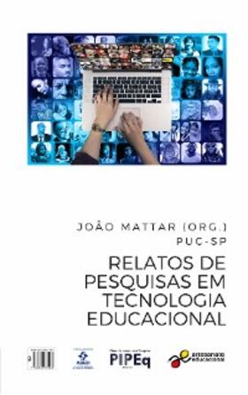 Mattar | Relatos de Pesquisas em Tecnologia Educacional | E-Book | sack.de