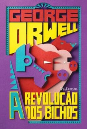 Orwell / Souza |  A revolução dos bichos | eBook | Sack Fachmedien