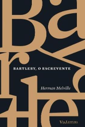 Melville |  Bartleby, o escrevente | eBook | Sack Fachmedien