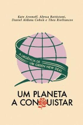 Aronoff / Battistoni / Cohen |  Um planeta a conquistar | eBook | Sack Fachmedien