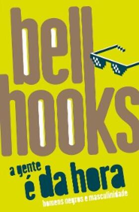 hooks |  A gente é da hora | eBook | Sack Fachmedien