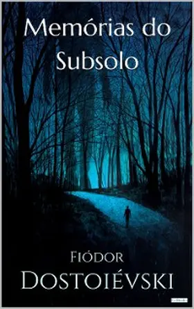 Dostoiévski |  MEMÓRIAS DO SUBSOLO | eBook | Sack Fachmedien