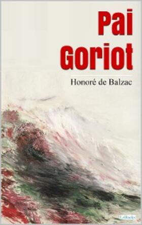 Balzac |  PAI GORIOT - Balzac | eBook | Sack Fachmedien