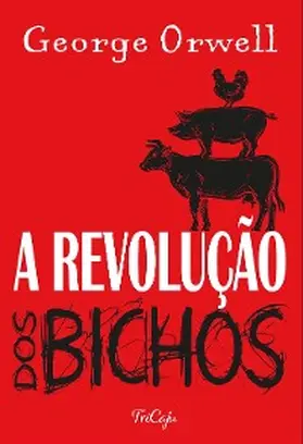 Orwell |  A revolução dos bichos | eBook | Sack Fachmedien