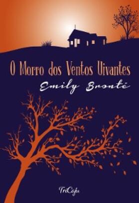 Brontë |  O morro dos ventos uivantes | eBook | Sack Fachmedien