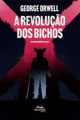 Orwell |  A revolução dos bichos | eBook | Sack Fachmedien