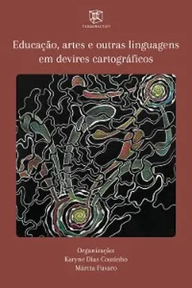 Coutinho / Lopes / Pereira |  Educação, artes e outras linguagens em devires cartográficos | eBook | Sack Fachmedien