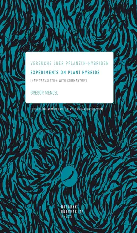 Mendel / Müller-Wille / Hall |  Versuche über Pflanzen-Hybriden. Experiments on Plant Hybrids | Buch |  Sack Fachmedien