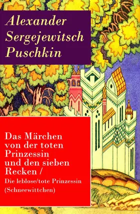 Puschkin |  Das Märchen von der toten Prinzessin und den sieben Recken | eBook | Sack Fachmedien