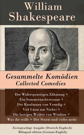 Shakespeare |  Gesammelte Komödien / Collected Comedies - Zweisprachige Ausgabe (Deutsch-Englisch) | eBook | Sack Fachmedien