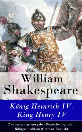 Shakespeare |  König Heinrich IV. / King Henry IV - Zweisprachige Ausgabe (Deutsch-Englisch) / Bilingual edition (German-English) | eBook | Sack Fachmedien