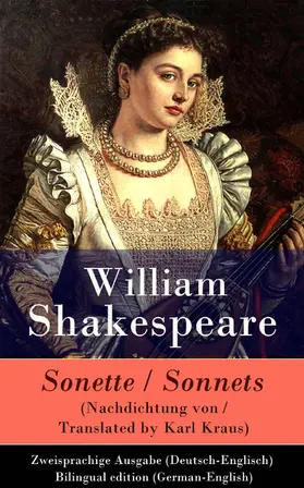 Shakespeare |  Sonette (Nachdichtung von / Translated by Karl Kraus) / Sonnets - Zweisprachige Ausgabe (Deutsch-Englisch) / Bilingual edition (German-English) | eBook | Sack Fachmedien