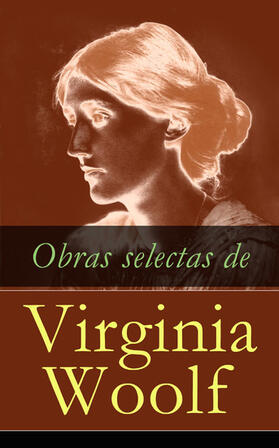 Woolf |  Obras selectas de Virginia Woolf | eBook | Sack Fachmedien